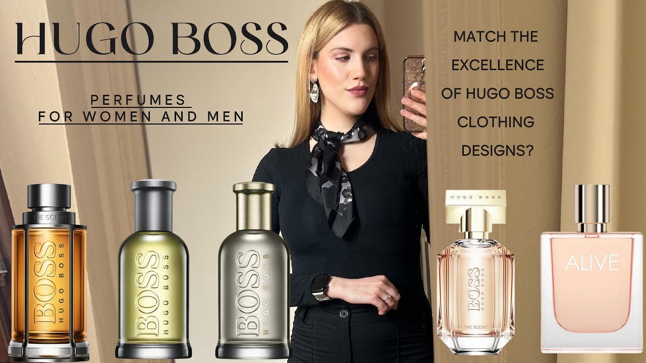 HUGO BOSS PERFUMES FOR WOMEN AND MEN | Worth buying or just ok?