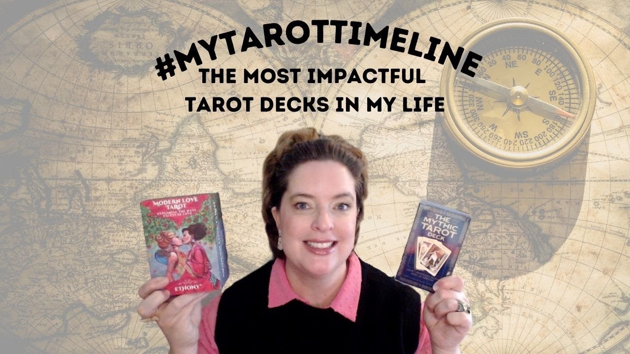 Decks that Changed My Life - #MyTarotTimeline