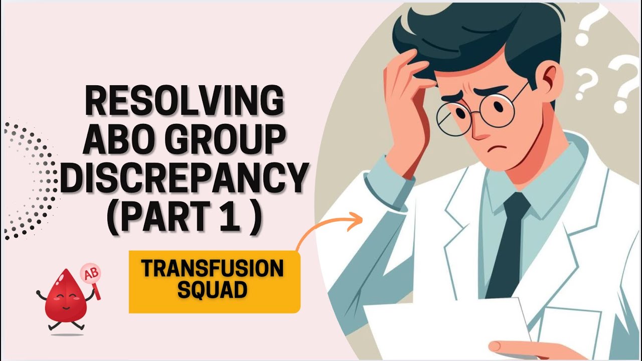 Resolving ABO group discrepancy - part 1