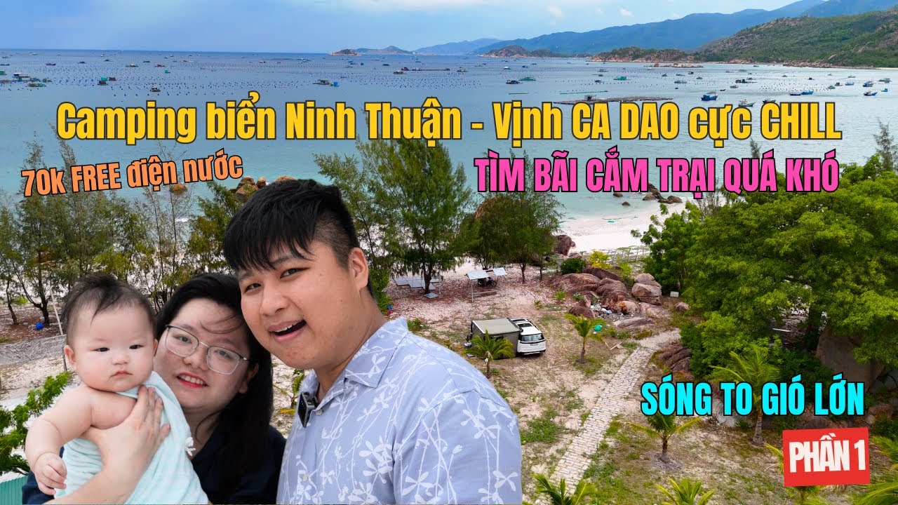 Camping Biển Khánh Hoà tại Vịnh Ca Dao hoang sơ cực chill - Kia Carnival Bất Ổn tìm vị trí cắm trại