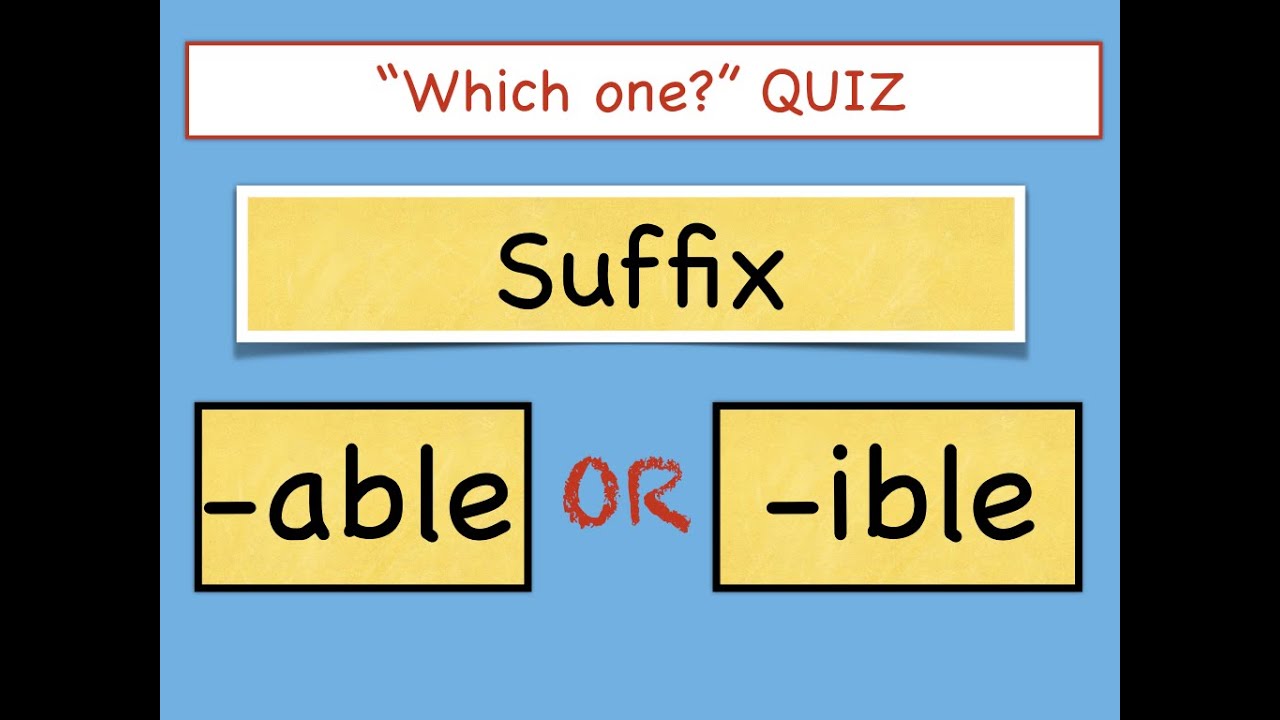Master Suffixes -able and -ible: Boost Your Vocabulary with Engaging Quizzes!🎯