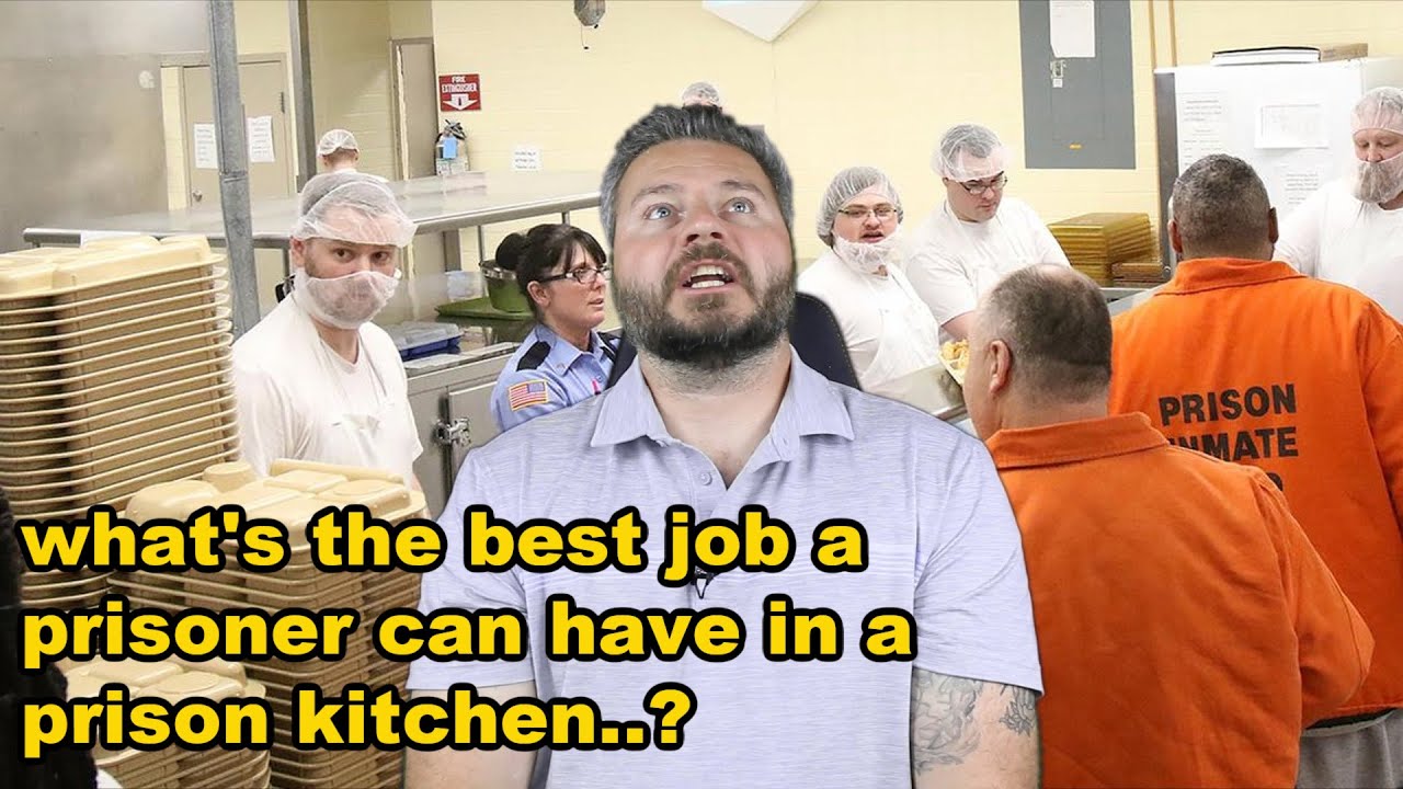 The Many Different Types Of Jobs A Prisoner Can Have In A Prison Kitchen