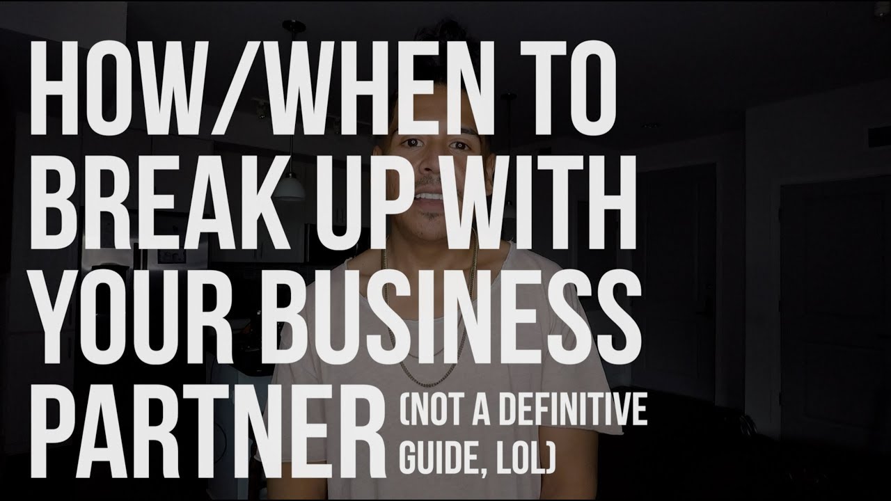 Business Partners: How & When To Break Up