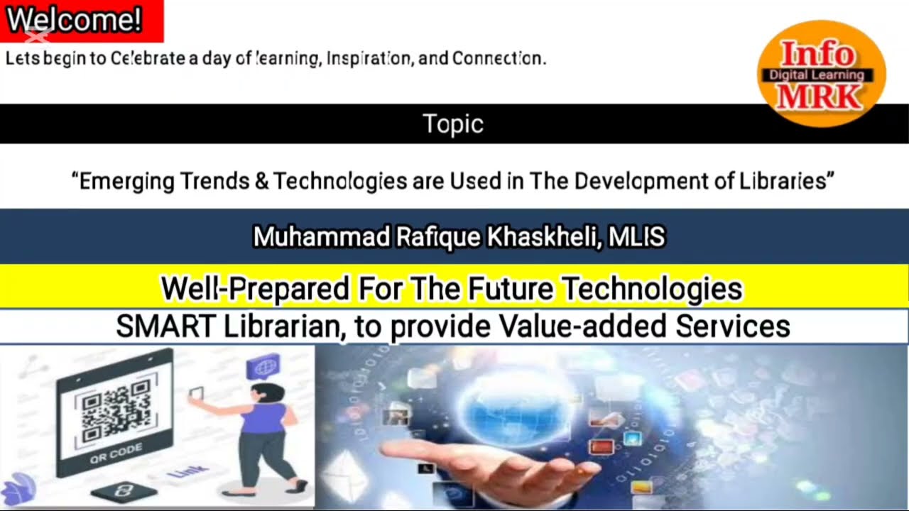 Emerging Trends & Technologies in the Development of Libraries 
