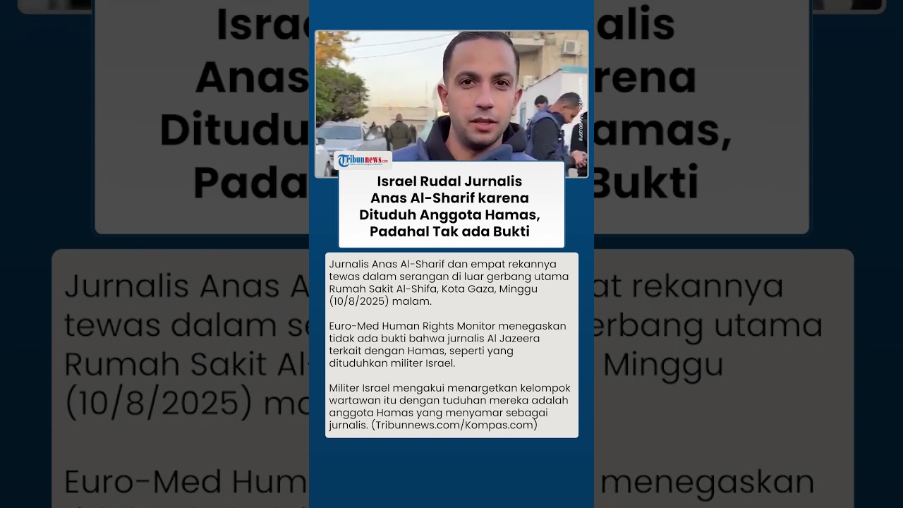 Israel Rudal Jurnalis Anas Al Sharif karena Dituduh Anggota Hamas Menyamar, Padahal Tak ada Bukti