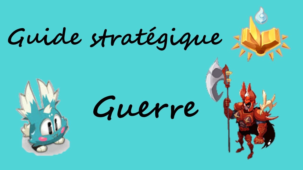 [Dofus] Guerre : Guide Stratégique