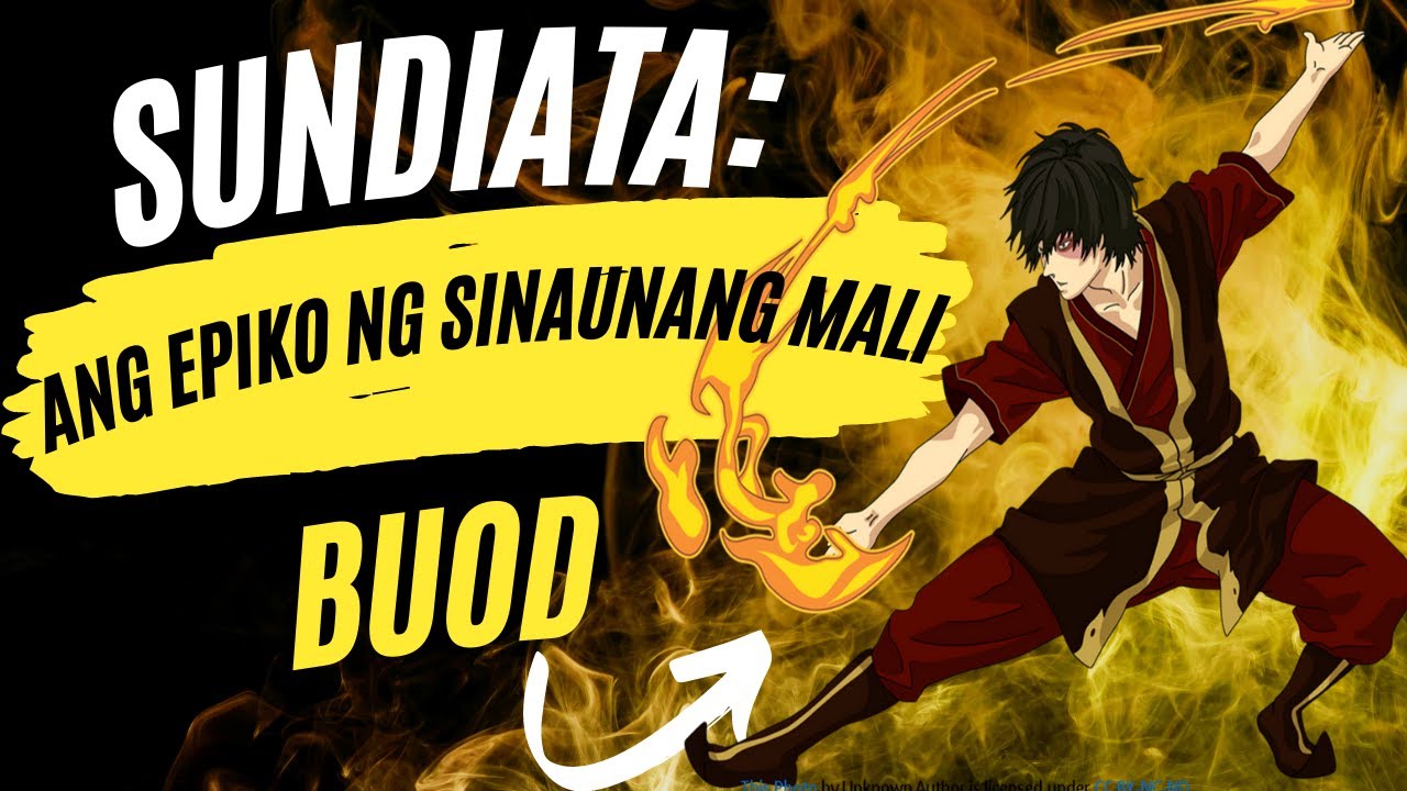 SUNDIATA Ang Epiko ng Sinaunang Mali (Buod )