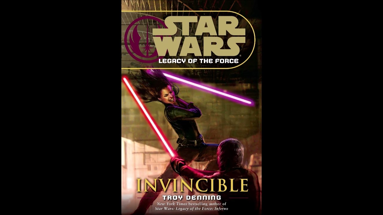 STAR WARS Legacy of the Force: Invincible - Part 1 of 2 - Full Unabridged Audiobook LOTF BOOK 9