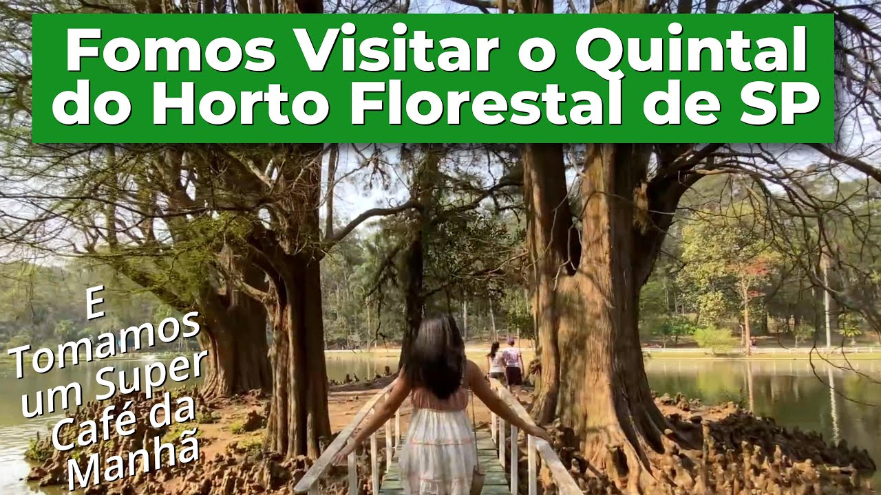 FOMOS VISITAR O QUIINTAL DO HORTO FLORESTAL DE SP E TOMAMOS UM SUPER CAFÉ DA MANHÃ