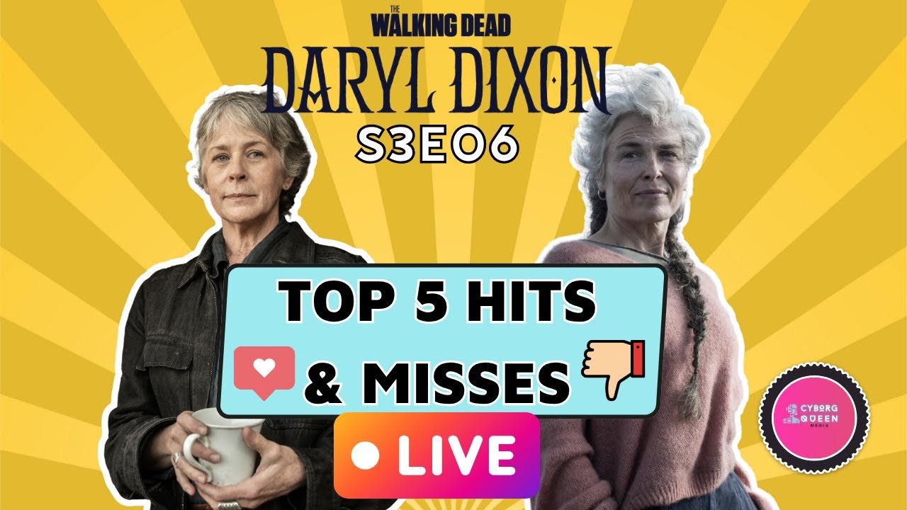 TWD Daryl Dixon Season 3 Episode 6 Live Episode Breakdown