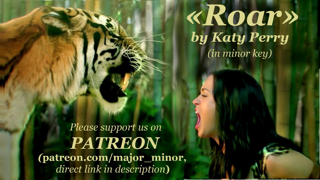 «Roar» by Katy Perry in minor key