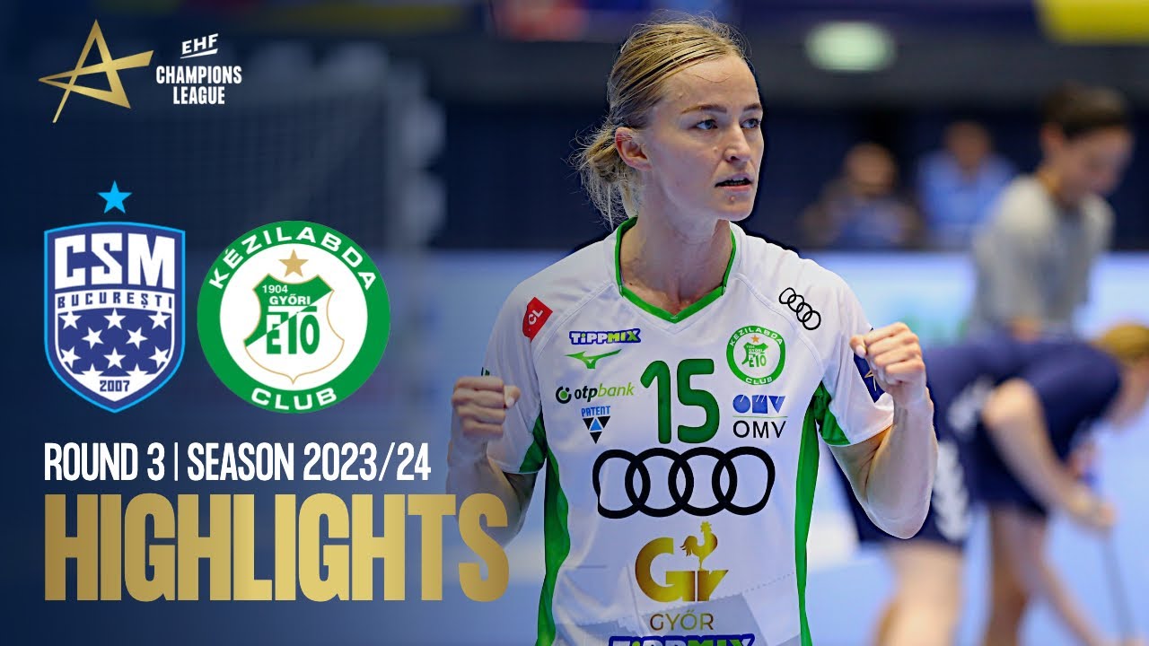 CSM Bucuresti vs Gyori Audi ETO KC | Round 3 | EHF Champions League Women 2023/24