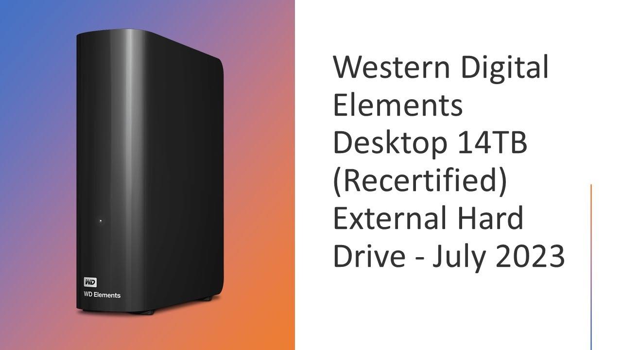 💽 Western Digital Elements Desktop 14TB (Recertified) External Hard Drive - July 2023