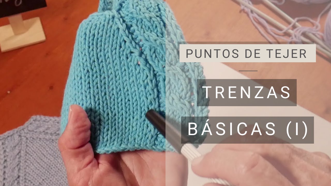 Puntos de Tejer dos agujas ➜ Trenzas Parte 1 ➜ Aprender a tejer ochos