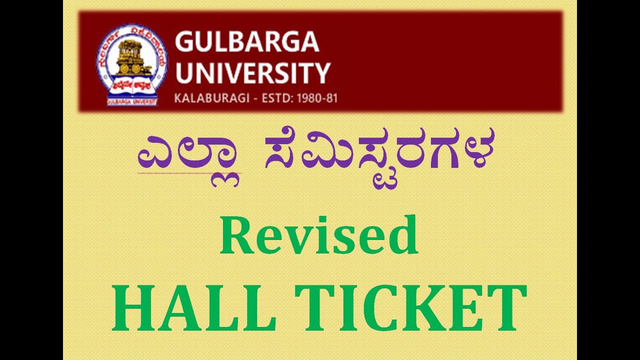 GULBARGA UNIVERSITY ALL EXAM REVISED HALL TICKET DOWNLOAD 2022