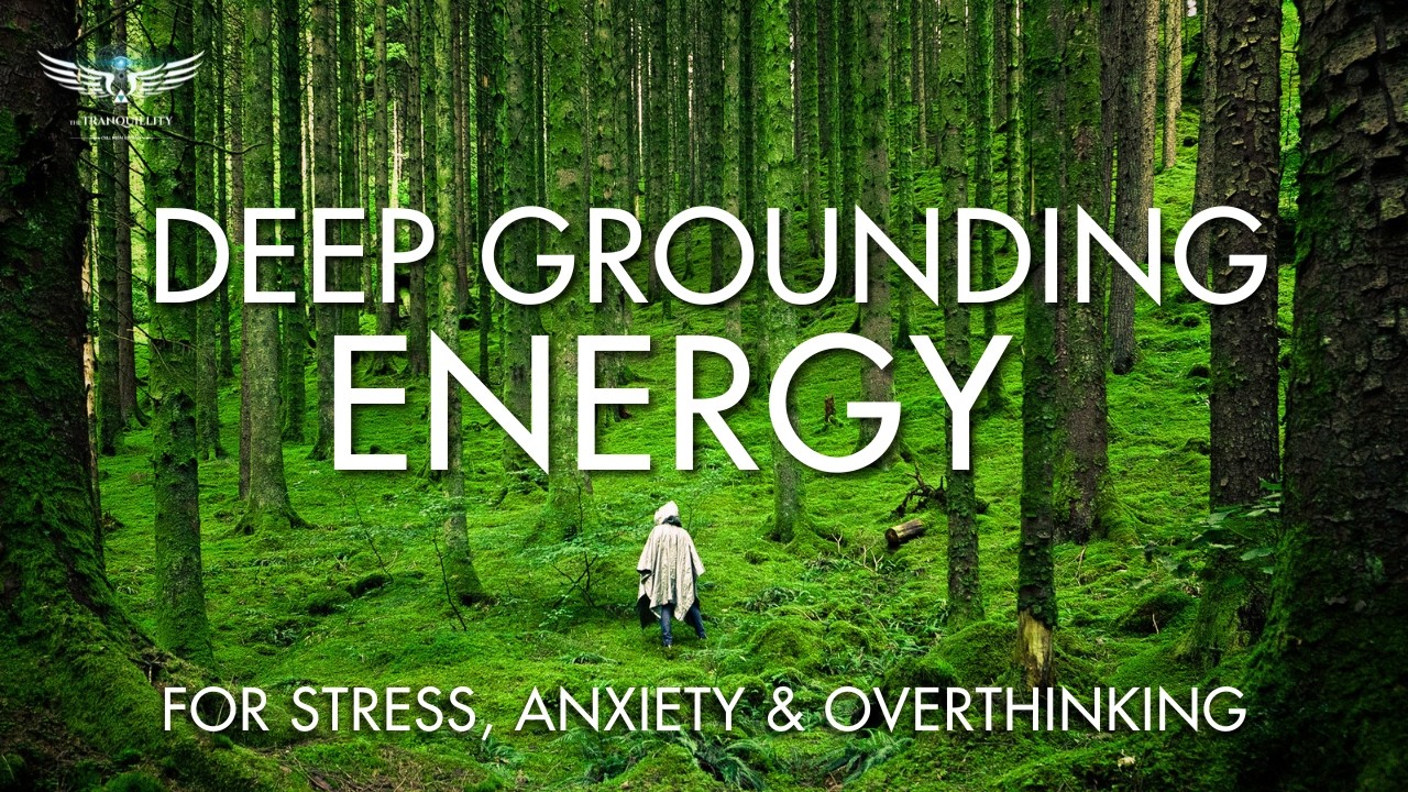 Deep Grounding Music | Calm Your Nervous System