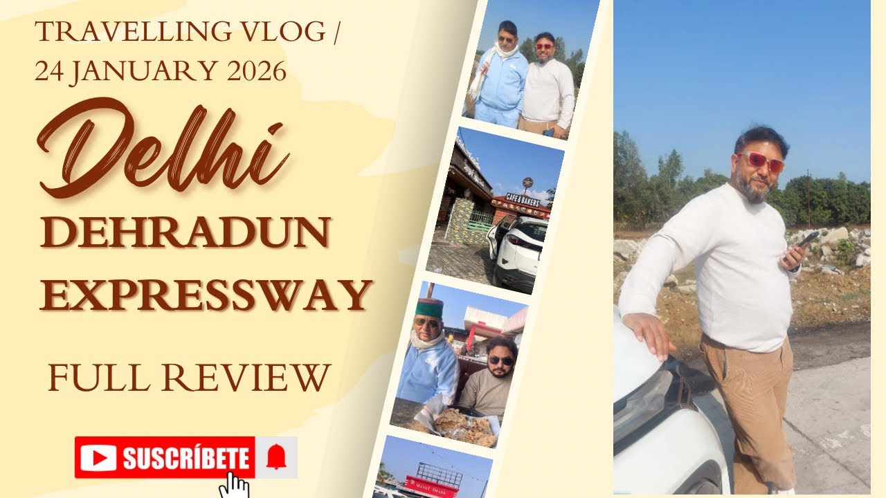 Delhi to Dehradun New Highway Full Review | 24/01/26 | Route, Road, time,| vlog | Bhasker Rawat |