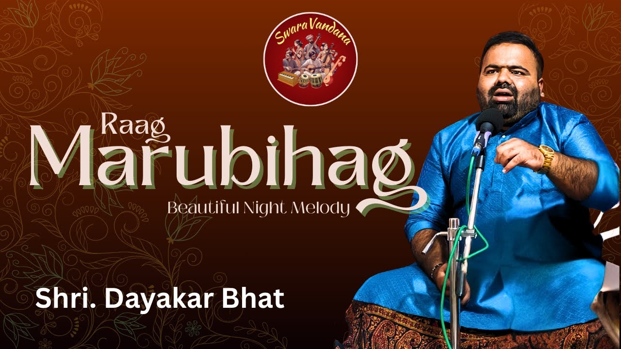 Raag Marubihag | Shri. Dayakar Bhat | swaravandana Baithak | Hindustani Classical Music