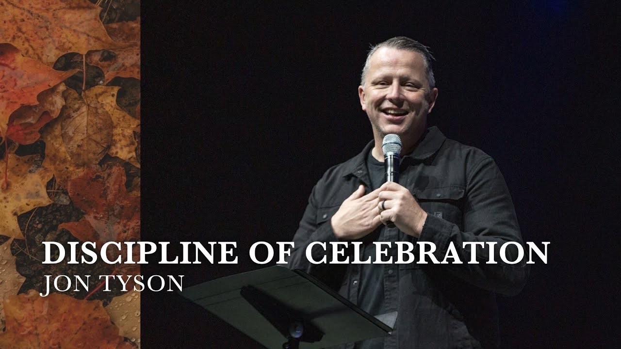 November 26 | Discipline of Celebration | Jon Tyson