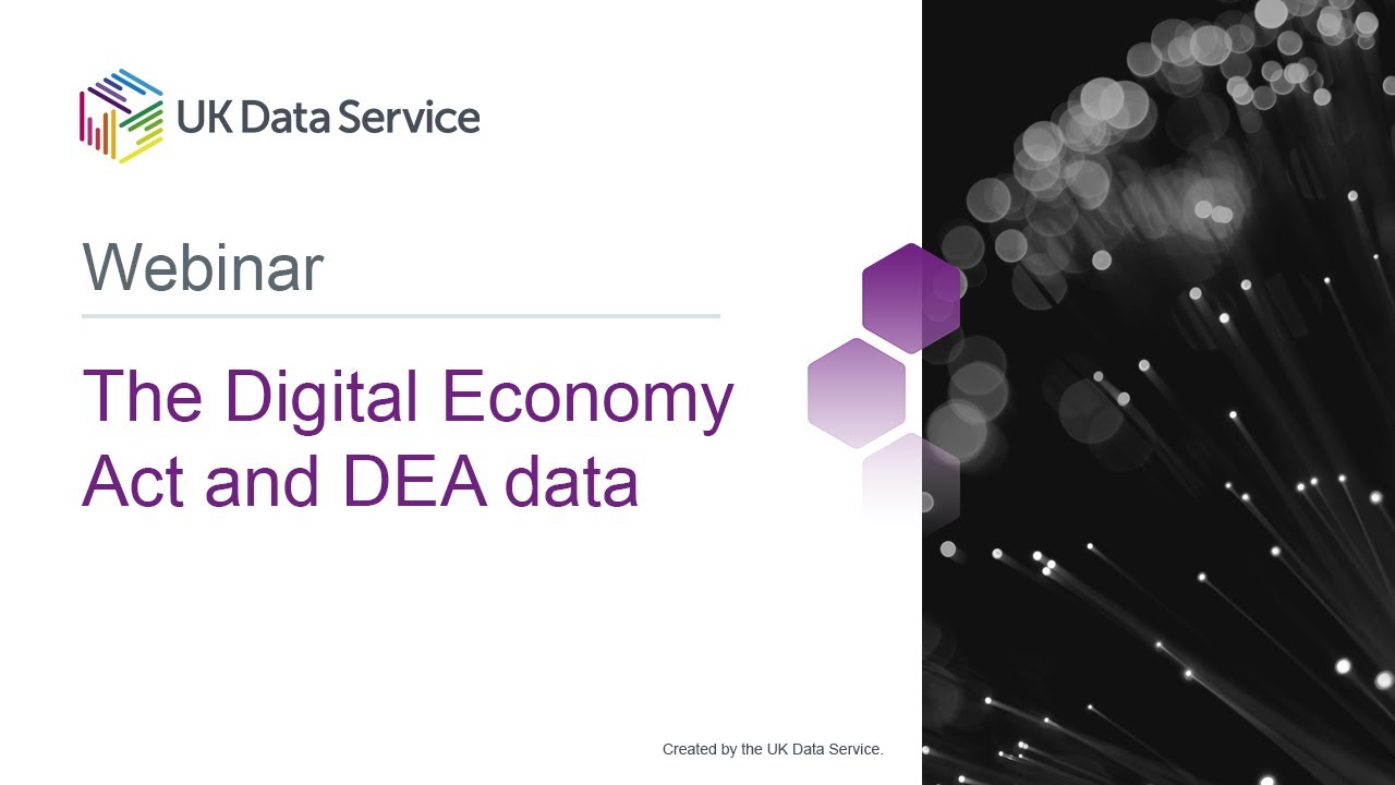 Webinar: The Digital Economy Act and DEA Data