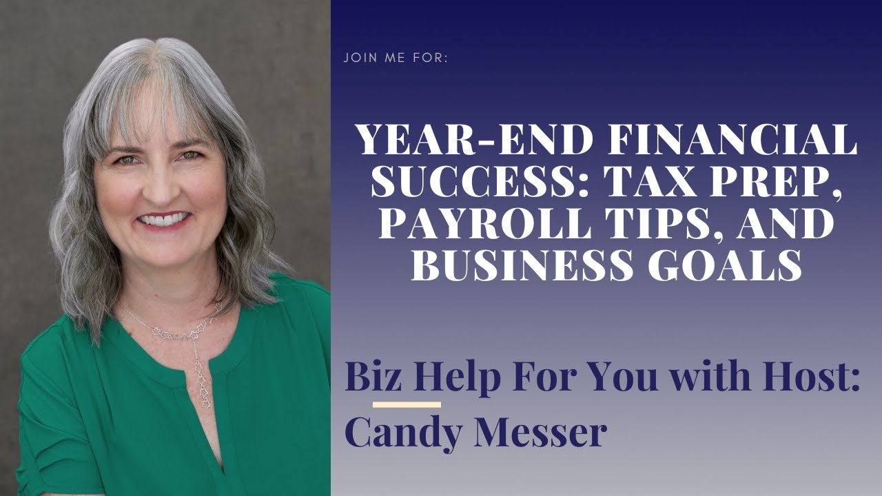 Year-End Financial Success: Tax Prep, Payroll Tips, and Business Goals with Candy Messer