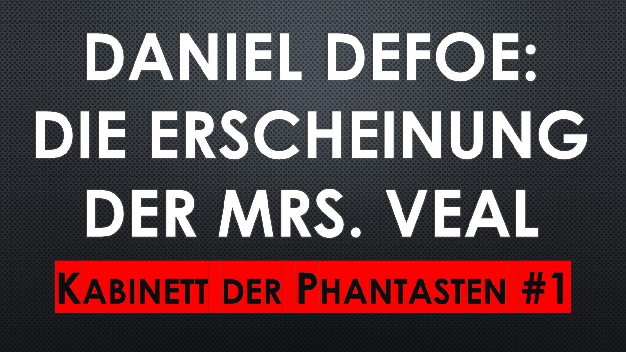 Daniel Defoe: EIN WAHRHEITSGETREUER BERICHT Kabinett der Phantasten # 1 Klassiker der Weltliteratur