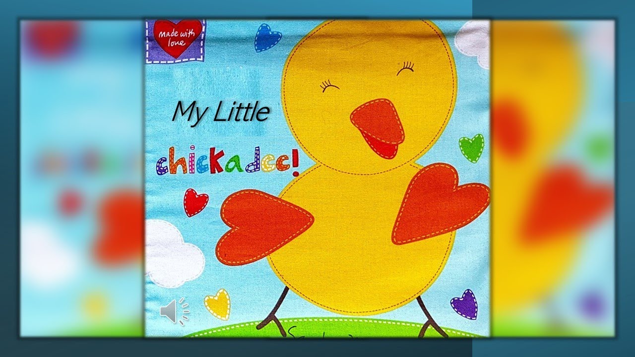 MY LITTLE CHICKADEE