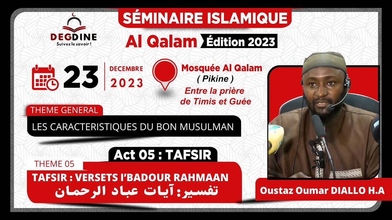 DIRECT SEM AL QALAM 2023 | ACT 5 Oustaz Oumar DIALLO : Versets ibadou Rahman | آيات عباد الرحمان