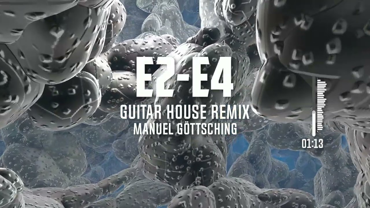 Manuel Göttsching - E2-E4(Guitar House Remix)