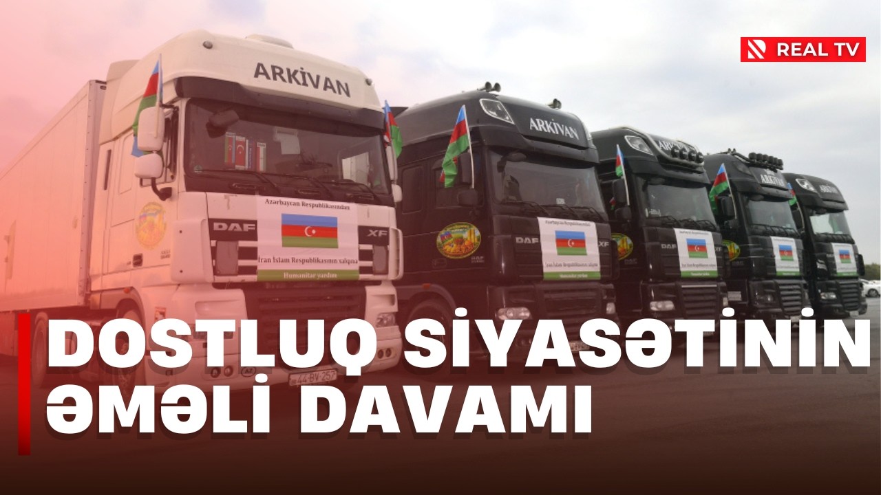 Azərbaycandan İrana növbəti humanitar yardım yola salınıb