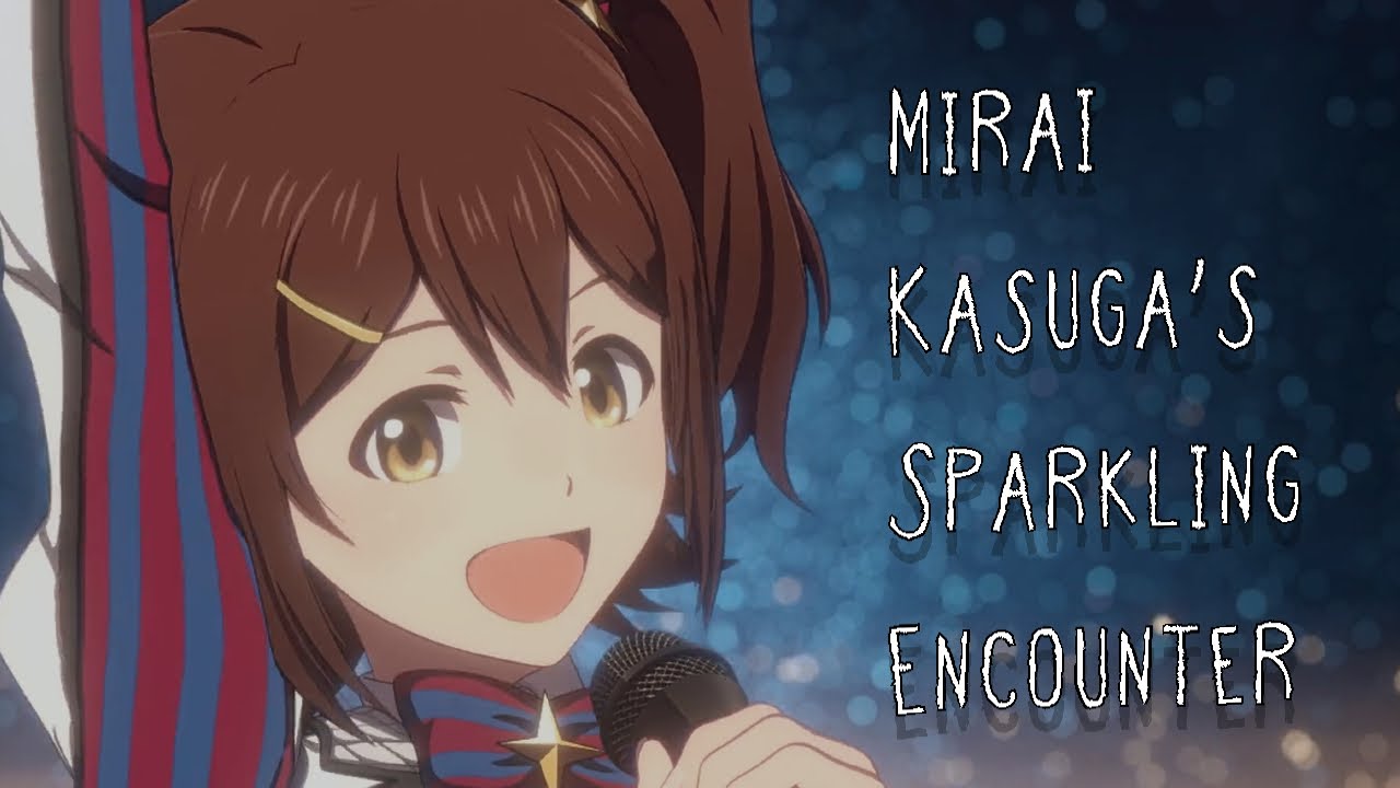 Mirai Kasuga's Sparkling Encounter (an iDOLM@STER character analysis)