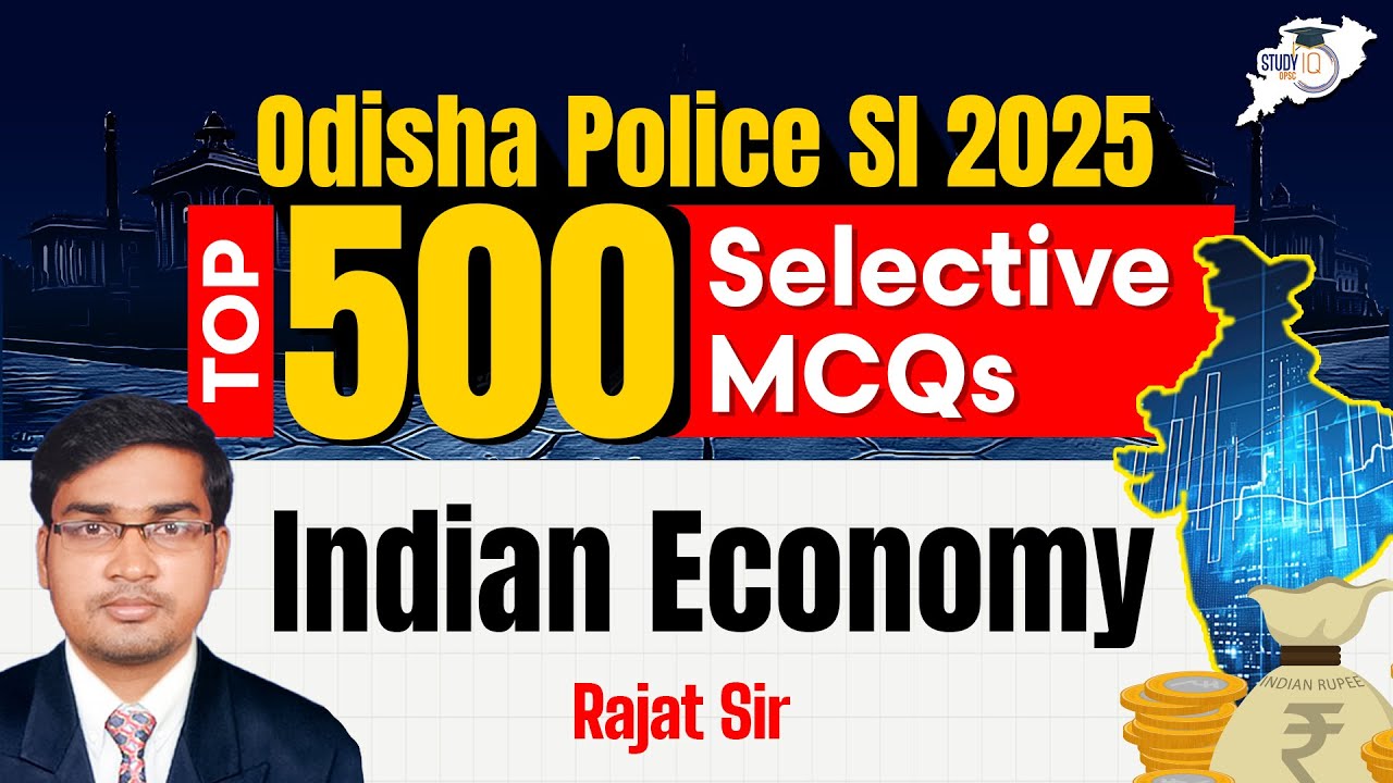 Odisha Police SI 2025 : Top 500+ Indian Economy MCQs | Must-Watch for Exam Success
