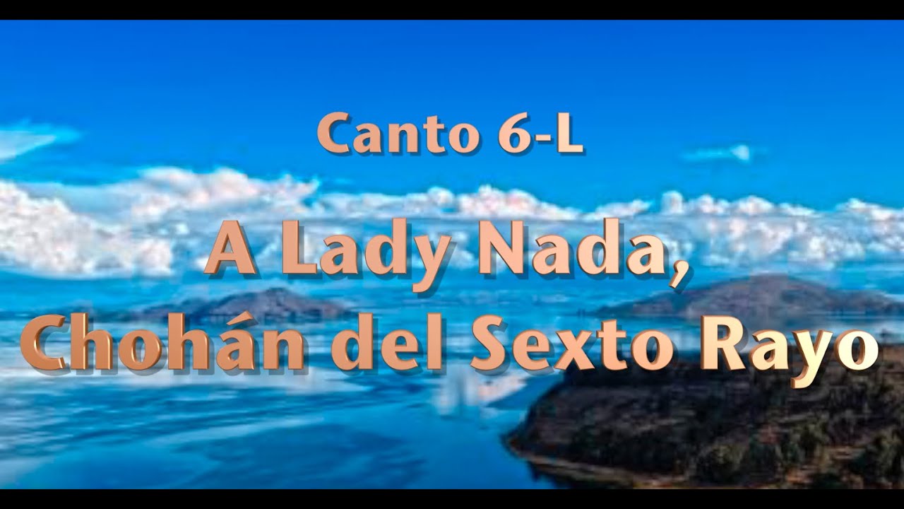 Canto a Lady Nada, Chohán del Sexto Rayo