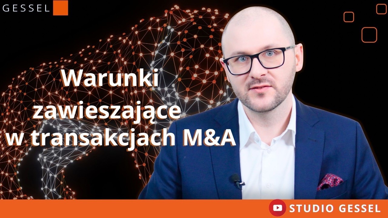 Jakie są typowe warunki zawieszające w transakcjach M&A?  | Studio GESSEL