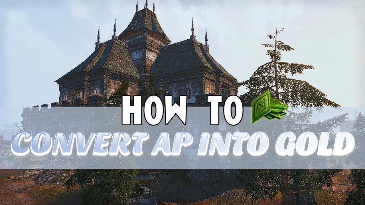 The Best Ways To Turn Your AP Into Gold In ESO [ESO Gold Guide]