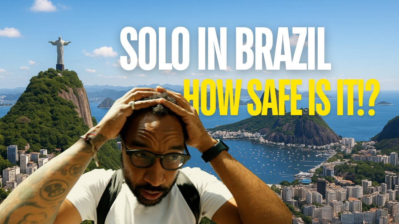 Solo Traveling Brazil. Is it safe or dangerous?