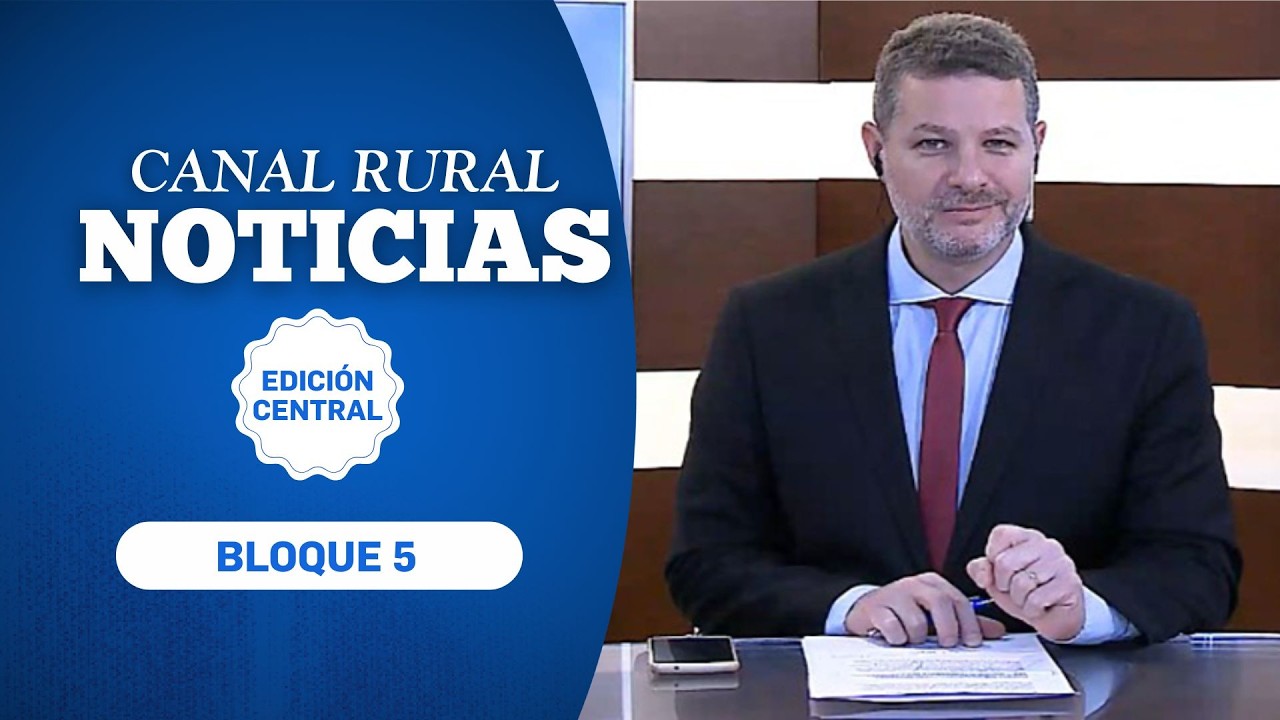 Canal Rural Noticias | Edición Central | 06 MAR | BLOQUE 5