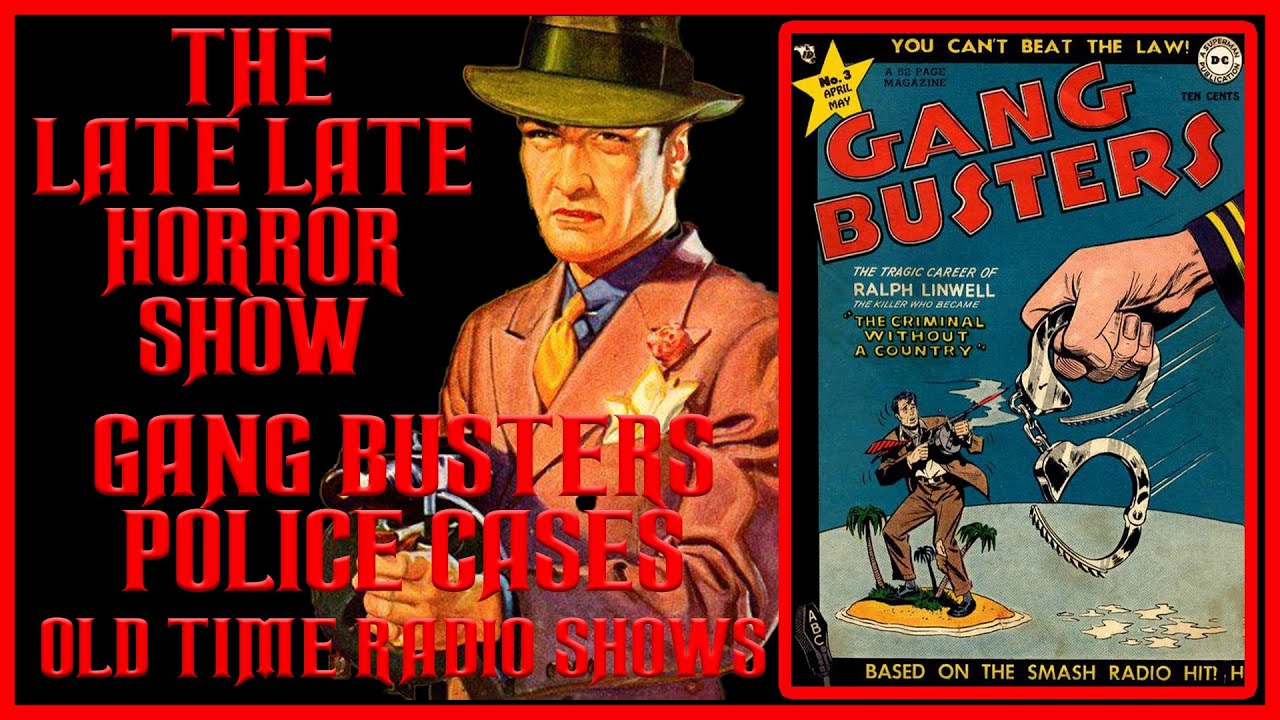 GANG BUSTERS ( POLICE CASES ) OLD TIME RADIO SHOWS #2