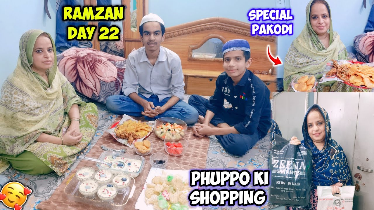Ramzan Day 22 Phuppo Ke Liye Shopping Kari 😍 Esa Raaz Jo Aapko Pata Nahi 😧 Special Pakodi Banaayi ❤️