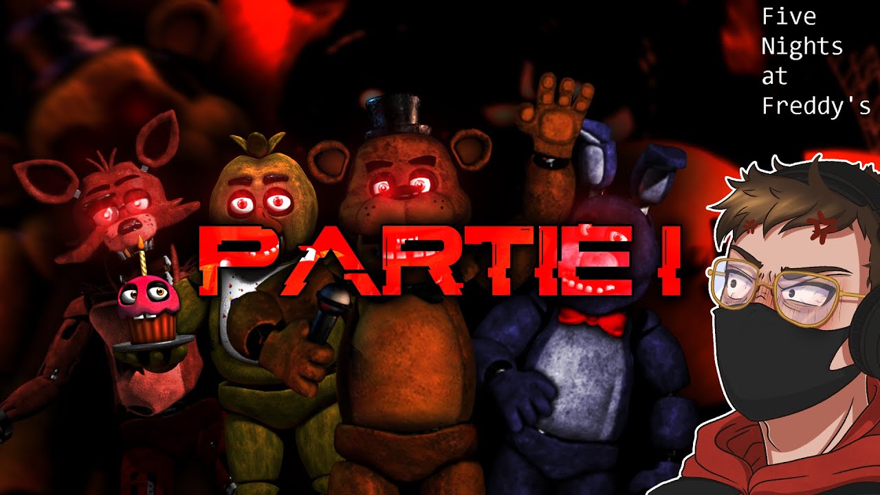 FIVE NIGHTS AT FREDDY'S 1 | PARTIE 1