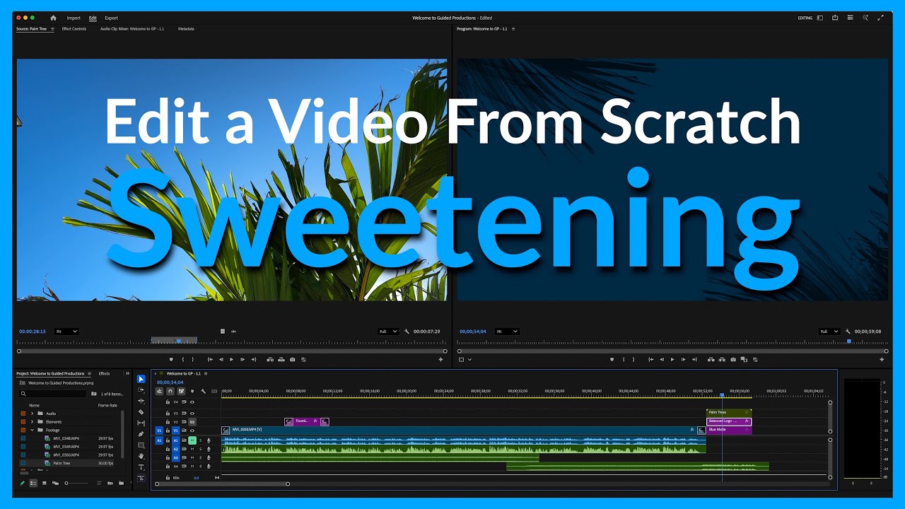 How to Edit a Video From Scratch - Sweetening - GuidedProductions.com