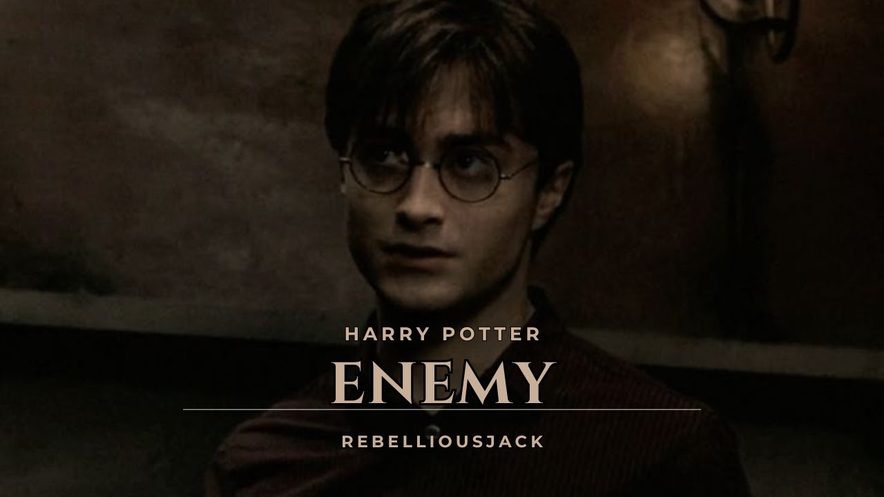 Harry Potter // Enemy