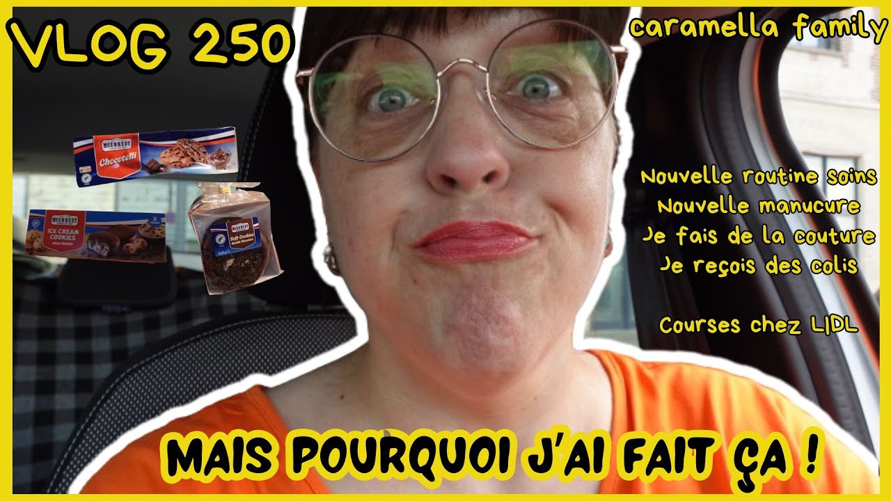 VLOG 250/Mais POURQUOI J'AI FAIT CA ! / C'est de LA FAUTE DE LIDL/MANUCURE/NOUVELLE ROUTINE SOINS...