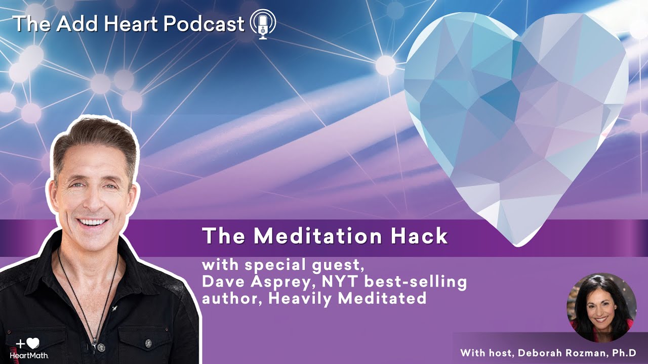 The Meditation Hack: Dave Asprey on Heart Coherence and his new b...