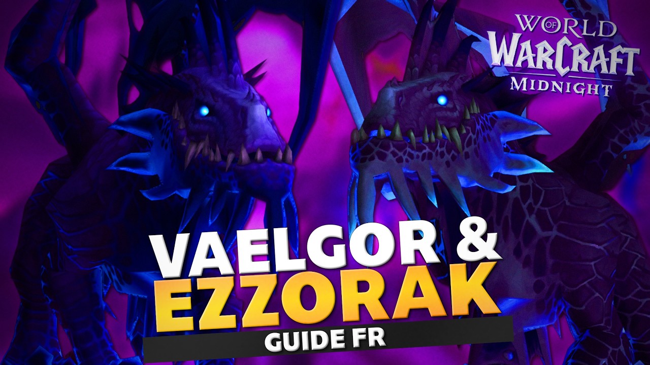 [GUIDE FR] Ezzorak & Vaelgor H&Eacute;RO&Iuml;QUE | Fl&egrave;che du Vide WoW Midnight
