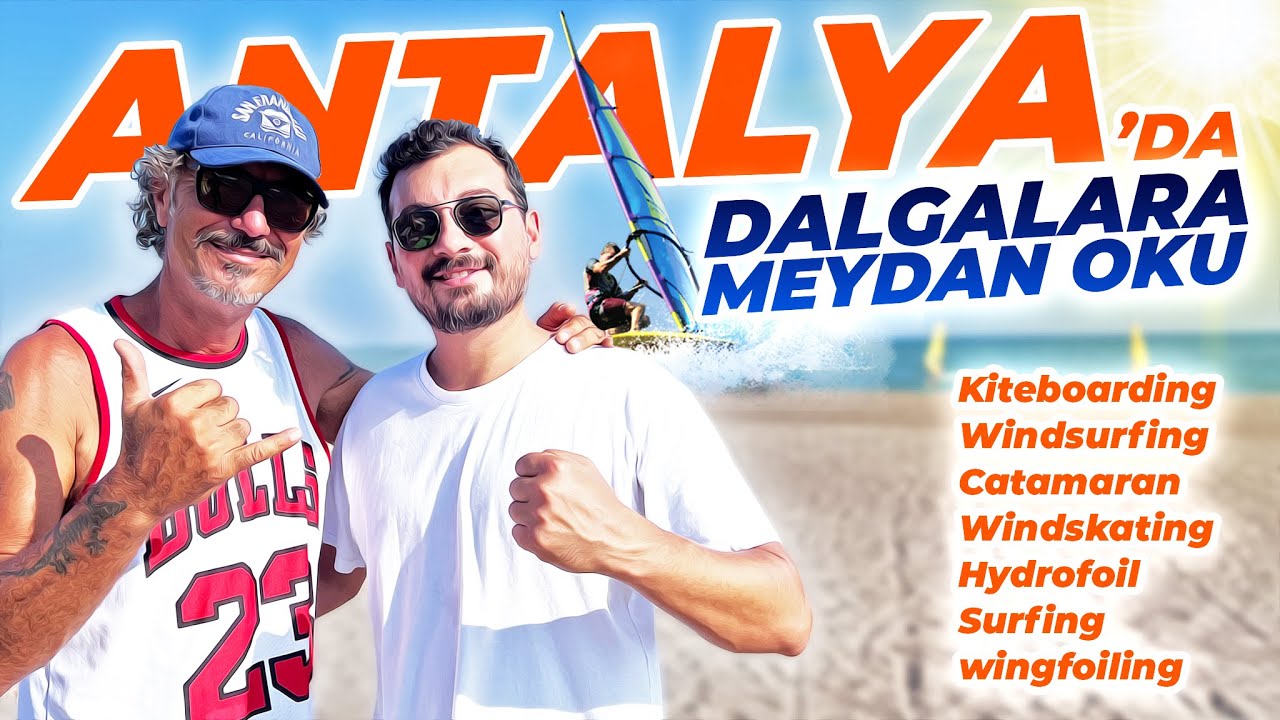 Antalya’da Rüzgar Sörfü, Kite & Hydrofoil: Nereden Başlamalı, Nasıl Yapılır?