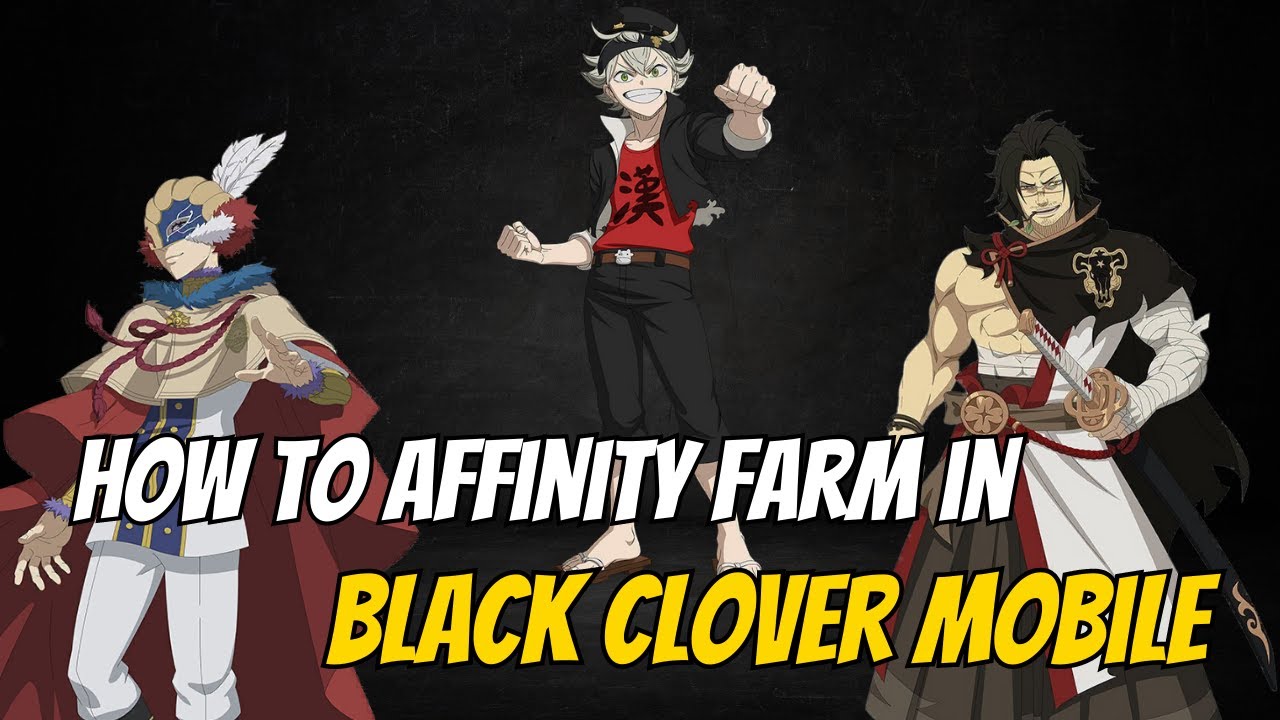 Affinity Farming in Black Clover Mobile