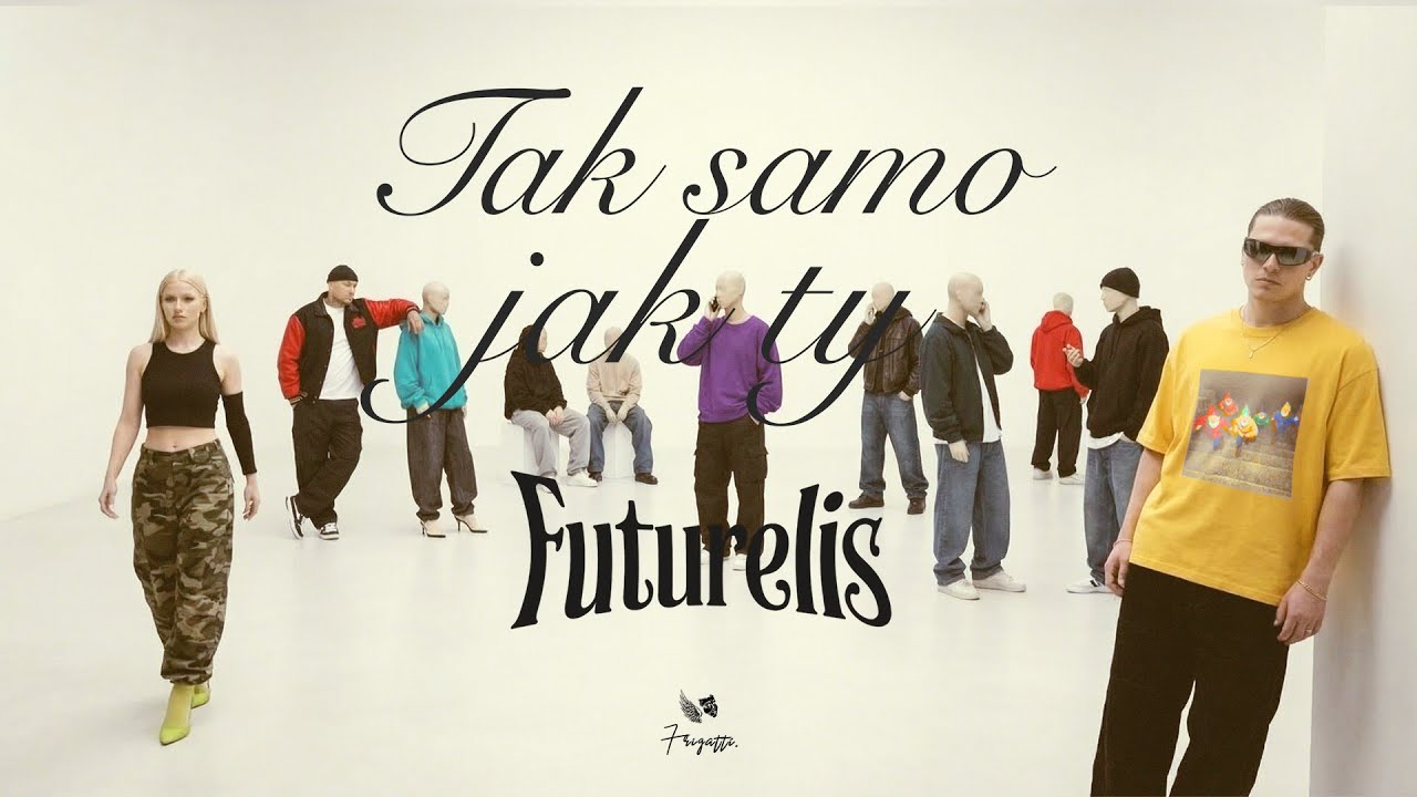 Frigatti - Tak samo jak ty (FUTURELIS)