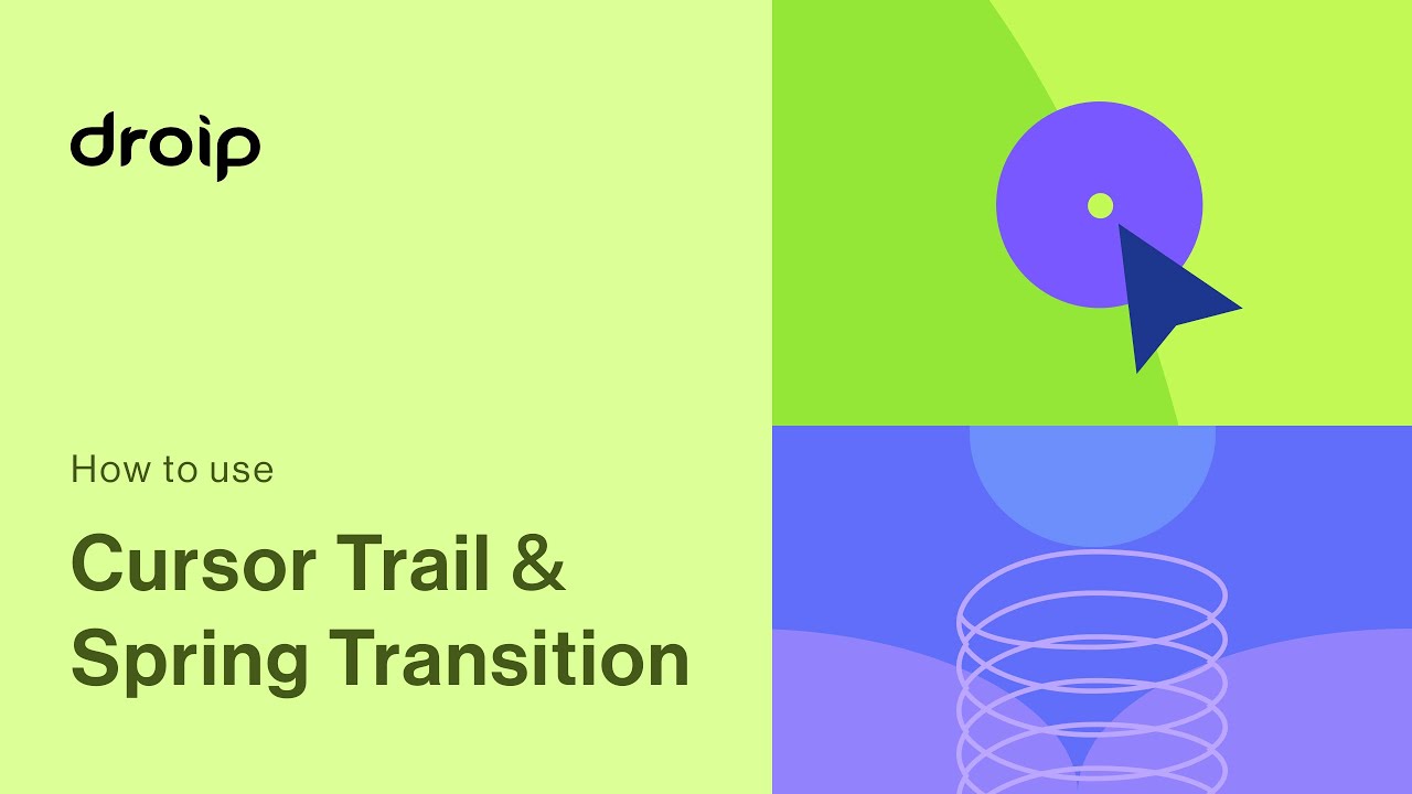 How to Use Cursor Trail and Spring Transition in Droip