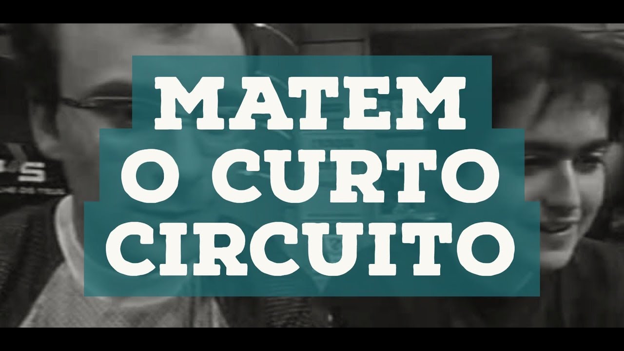 MATEM O CURTO CIRCUITO - QUERO LÁ SABER #19
